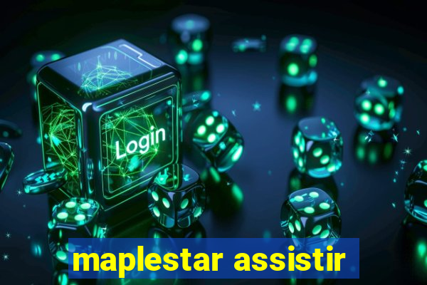 maplestar assistir